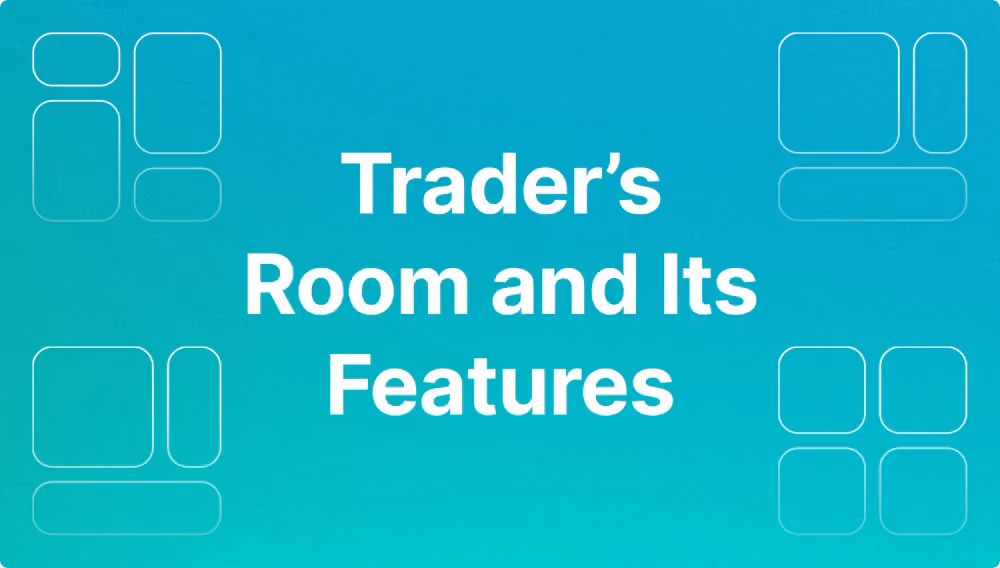 Trader’s Room Features