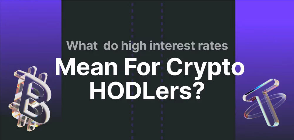 What Do High Interest Rates Mean For Crypto Hodlers
