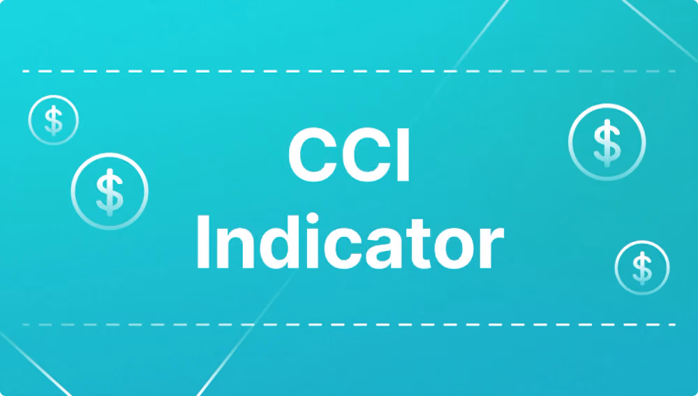 What is CCI Indicator and How to Use It in Trading?
