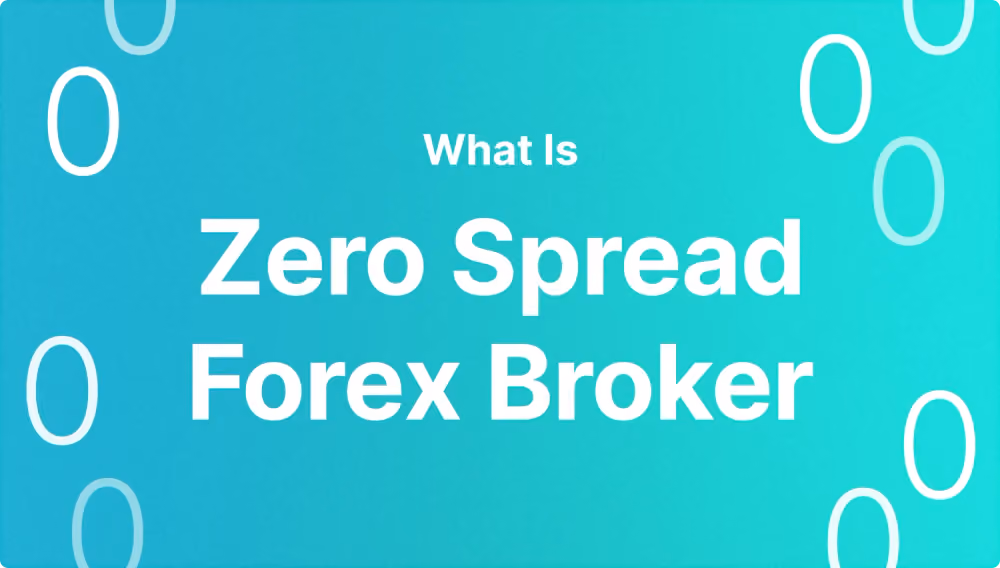 What Is Zero Spread Forex Broker