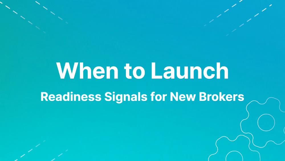 Quando lanciare. Segnali di prontezza per i nuovi broker