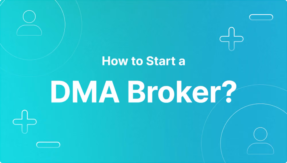 Start a DMA Broker