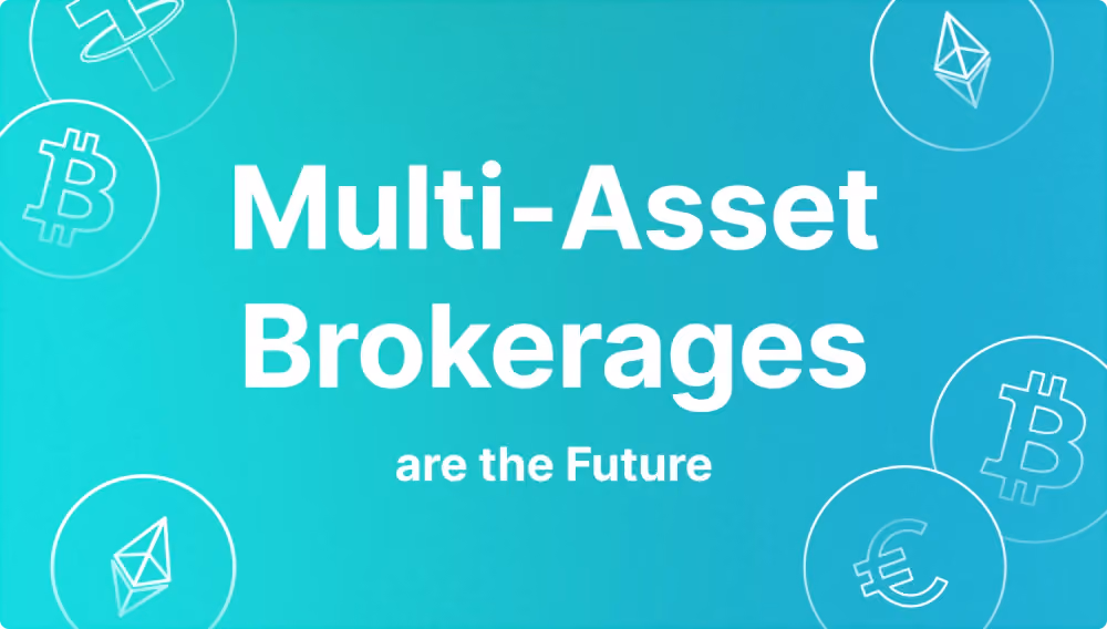 why multi-asset brokerages are the future