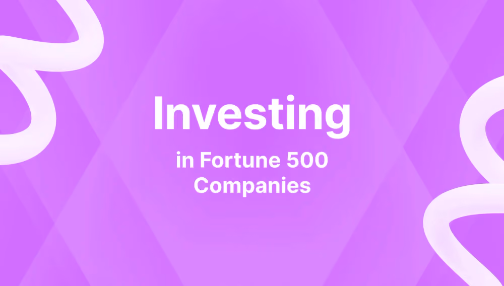 How to Invest in Fortune 500 Companies - Full Guide
