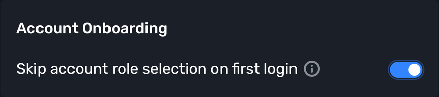 Account Onboarding setting for skipping account role selection on first login