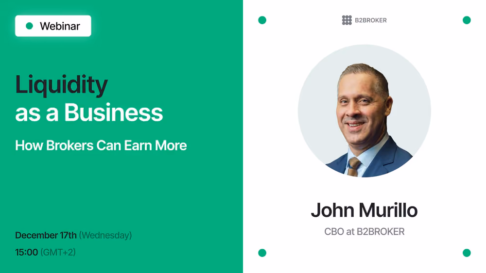 Liquidity as a Business: How Brokers Can Earn More
